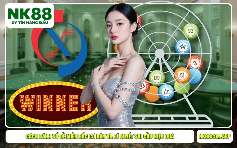 Cách Đánh Số Đề Miền Bắc Cơ Bản Và Bí Quyết Soi Cầu Hiệu Quả