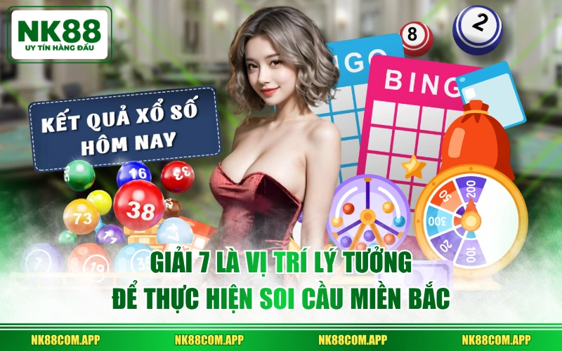 Giải 7 là vị trí lý tưởng để thực hiện soi cầu miền Bắc