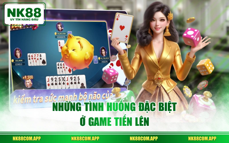 Những tình huống đặc biệt ở game Tiến Lên
