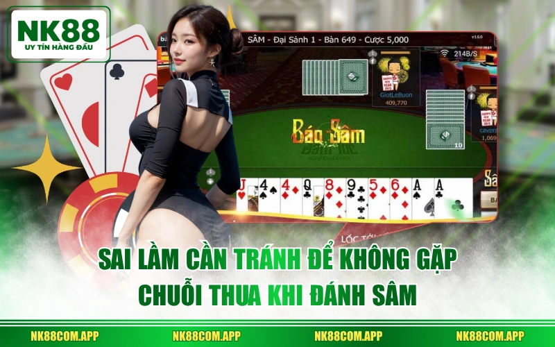 Sai lầm cần tránh để không gặp chuỗi thua khi đánh Sâm