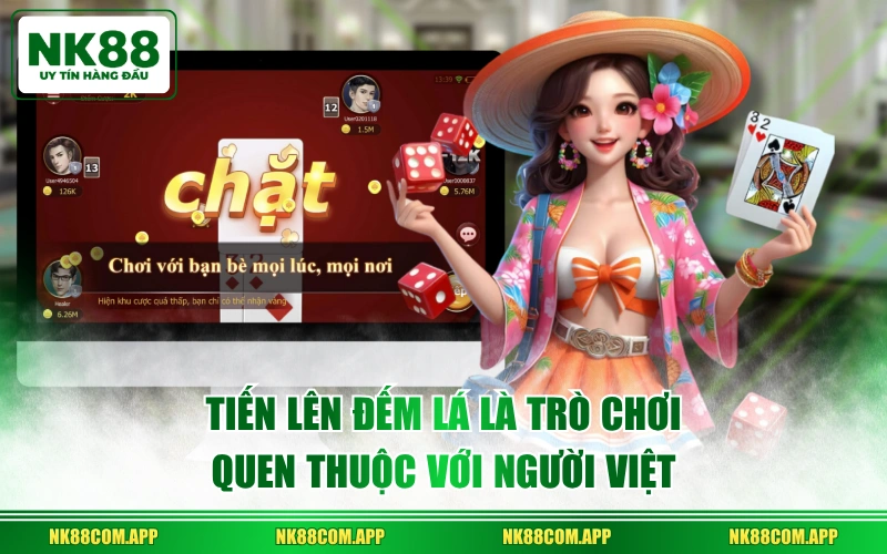 Tiến Lên Đếm Lá là trò chơi quen thuộc với người Việt