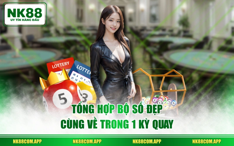 Tổng hợp bộ số đẹp cùng về trong 1 kỳ quay